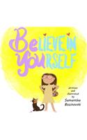Believe in Yourself