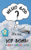 Father Knows Best: Hello God? It's Me, Joy Bomb - Children's Chapter Book Fiction for 8-12 - Silly but Serious Too!(2 Hello God? It's Me, Joy Bomb!)