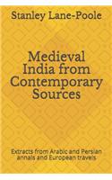 Medieval India from Contemporary Sources: Extracts from Arabic and Persian Annals and European Travels