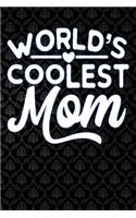 Worlds Coolest Mom