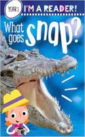 Im a Reader! What Goes Snap? (Level 1: Ages 5+)