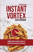 Instant Vortex Oven Cookbook