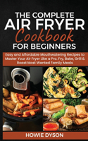 Complete Air Fryer Cookbook for Beginners