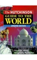 The Hutchinson Guide to the World: (The world we live in)