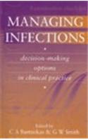 Managing Infections: Decision Making Options in Clinical Practice