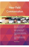 Near Field Communication A Complete Guide - 2020 Edition
