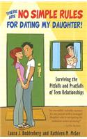 There Are No Simple Rules for Dating My Daughter!