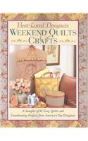 Best-loved Designer Weekend Quilts and Crafts