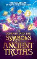 Journey into the Symbols of Ancient Truths