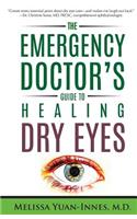 Emergency Doctor's Guide to Healing Dry Eyes