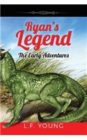 Ryan's Legend: The Early Adventures