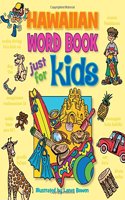 Hawaiian Word Book Just for Kids