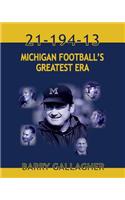 21-194-13 Michigan Football's Greatest Era