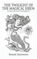 Twilight of the Magical Siren