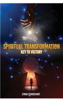 Spiritual Transformation: Key To Victory