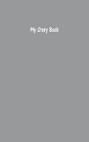 My Story Book Create Your Own Picture Book With French Grey Cover