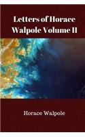 Letters of Horace Walpole Volume II