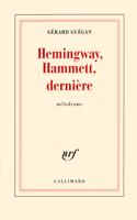 Hemingway, Hammett, derniere