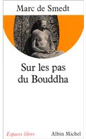Sur Les Pas Du Bouddha