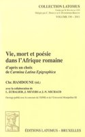 Vie, Mort Et Poesie Dans l'Afrique Romaine