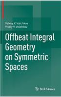 Offbeat Integral Geometry on Symmetric Spaces