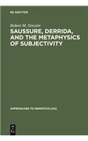 Saussure, Derrida, and the Metaphysics of Subjectivity