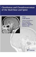 Chordomas and Chondrosarcomas of the Skull Base and Spine