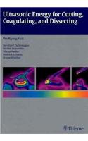 Ultrasonic Energy for Cutting, Coagulating, and Dissecting