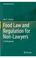 Food Law and Regulation for Non-Lawyers: A Us Perspective