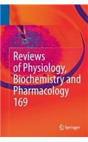 Reviews of Physiology, Biochemistry and Pharmacology, Volume 169