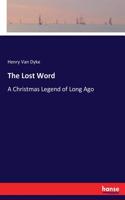 Lost Word: A Christmas Legend of Long Ago