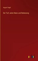 Der Torf, seine Natur und Bedeutung