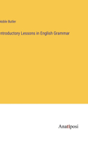 Introductory Lessons in English Grammar