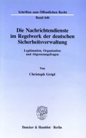 Die Nachrichtendienste Im Regelwerk Der Deutschen Sicherheitsverwaltung