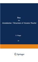 Structure of Atomic Nuclei / Bau der Atomkerne