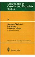 Seawater-Sediment Interactions in Coastal Waters: An Interdisciplinary Approach