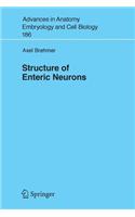 Structure of Enteric Neurons: (186 Advances in Anatomy, Embryology and Cell Biology)