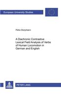 Diachronic Constrastive Lexical Field Analysis of Verbs of Human Locomotion in German and English