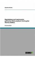Begründung und Legitimation politischer Ordnung durch Vertrag bei Thomas Hobbes: (German)