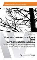 Vom Wachstumsparadigma Zum Nachhaltigkeitsparadigma
