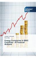 Energy Companies In BRIC Countries - A Financial Analysis
