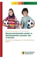 Desenvolvimento motor e desempenho escolar em crianças