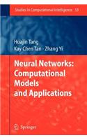 Neural Networks: Computational Models and Applications