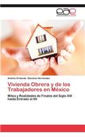 Vivienda Obrera y de Los Trabajadores En Mexico
