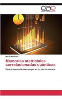 Memorias matriciales correlacionadas cuánticas