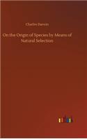 On the Origin of Species by Means of Natural Selection