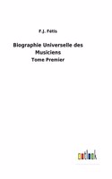 Biographie Universelle des Musiciens