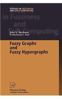 Fuzzy Graphs and Fuzzy Hypergraphs