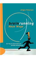 Brainrunning - neue Wege