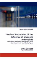 Teachers' Perception of the Influence of students' indiscipline